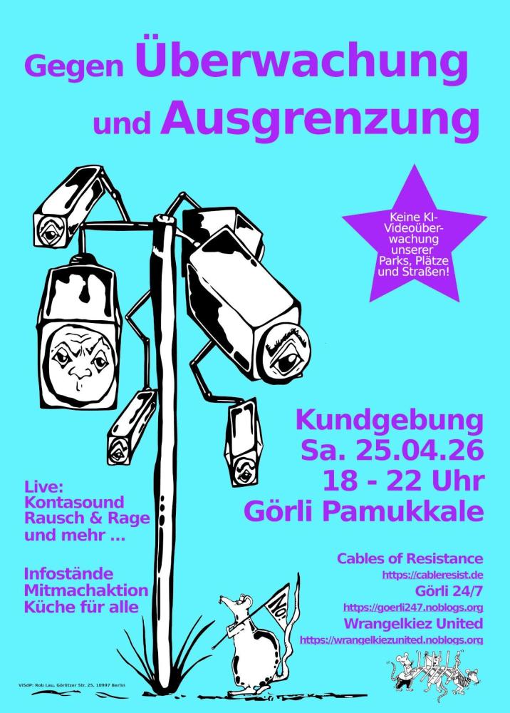 Gegen Überwahung und Ausgrenzung, Kundgebung Sa. 25.4.26, 18-22 Uhr Görli Pamukkale