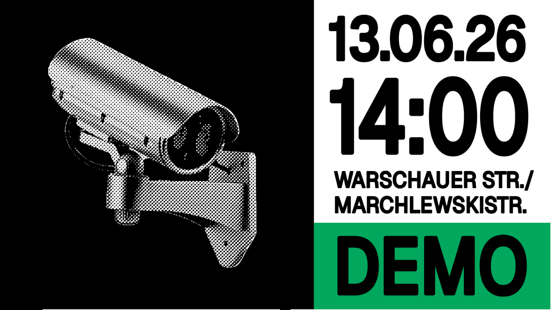 Kamera, Demo am 13.6.26 um 14 Uhr Warschauer Str./Marchlewskistr.